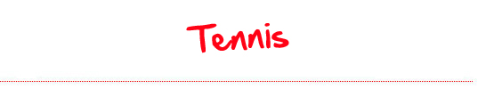Tennis